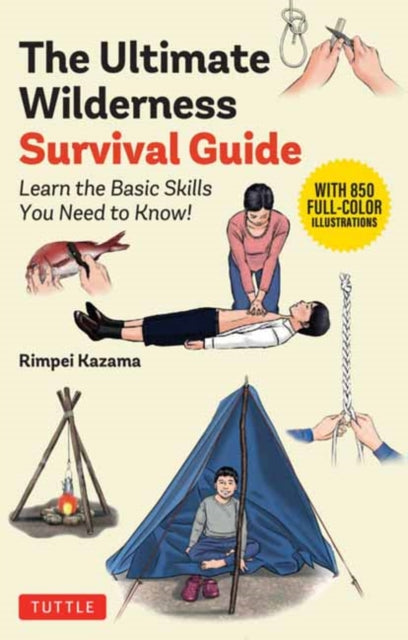 ULTIMATE WILDERNESS SURVIVAL GUIDE By KAZAMA, RIMPEI
