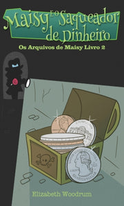 Maisy E O Saqueador De Dinheiro