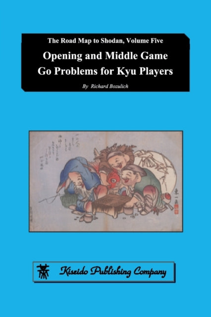 Opening And Middle Game Go Problems For
