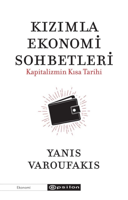 Kzmla Ekonomi Sohbetleri Kapitalizmin Ks By Varoufakis, Yanis