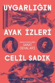 Uygarlgn Ayak Zleri By Sad?k, Celil