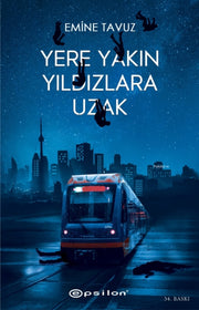 Yere Yakn Yldzlara Uzak Karton Kapak By Tavuz, Emine