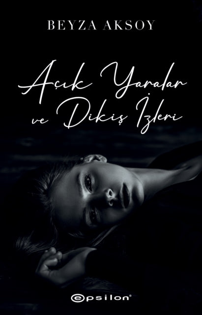 Ack Yaralar Ve Dikis Zleri Karton Kapak By Aksoy, Beyza