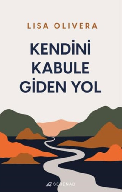 Kendini Kabule Giden Yol By Olivera, Lisa