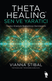 Theta Healing Sen Ve Yaratc By Stibal, Vianna