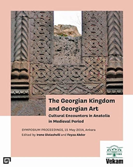 Georgian Kingdom & Georgian Art By Akder, Feyza