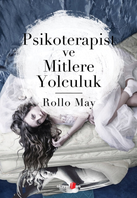 Psikoterapist Ve Mitlere Yolculuk By May, Rollo