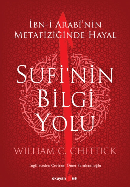 Sufinin Bilgi Yolu By Chittick, William