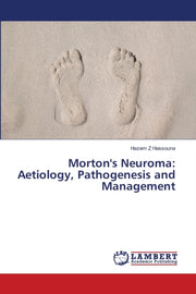 Morton's Neuroma: Aetiology, Pathogenesi