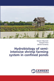 Hydrobiology Of Semi-intensive Shrimp Fa By Majumder, Gautam