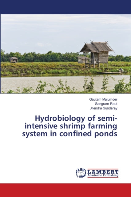 Hydrobiology Of Semi-intensive Shrimp Fa By Majumder, Gautam