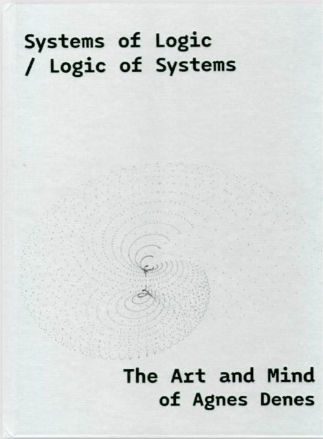 Systems Of Logic/logic Of Systems