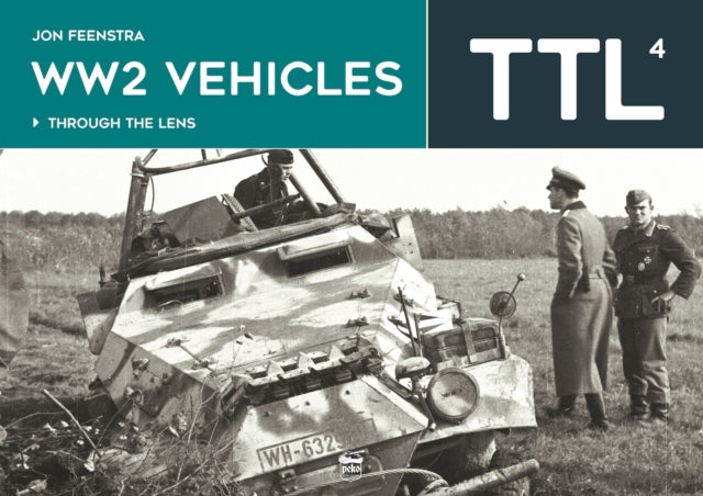 Ww2 Vehicles Through The Lens Vol.4