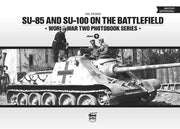 Su-85 & Su-100 On The Battlefield