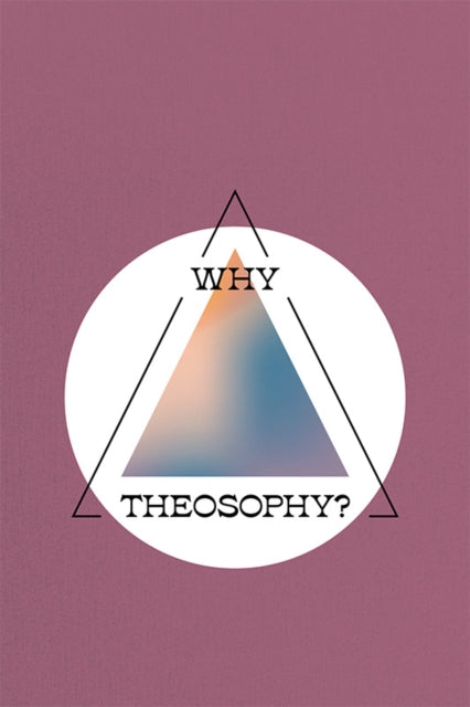 Why Theosophy