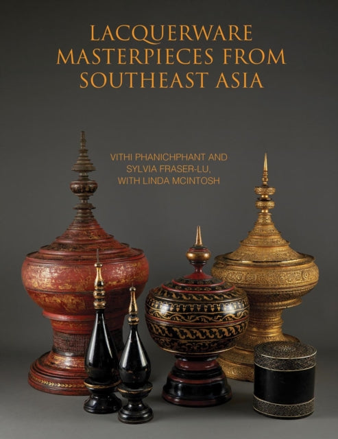 Lacquerware Masterpieces From Southeast