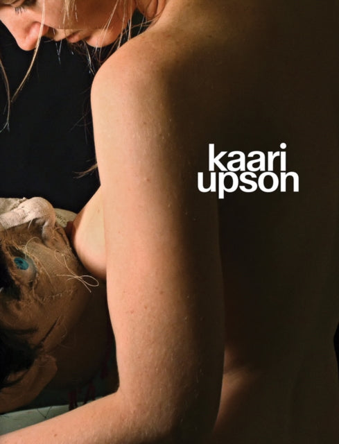 Kaari Upson Never Enough