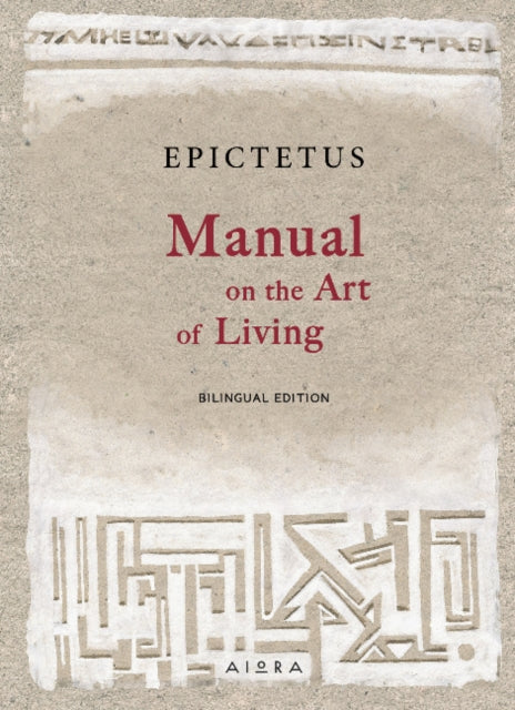 Manual On The Art Of Living By Epictetus,