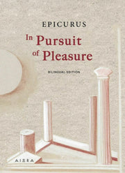 In Pursuit Of Pleasure By Epicurus