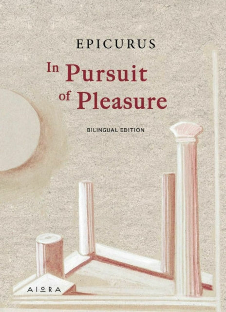 In Pursuit Of Pleasure By Epicurus
