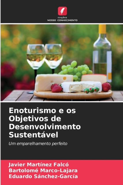 Enoturismo E Os Objetivos De Desenvolvim