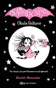 Isadora Moon 1 Okula Gidiyor By Muncaster, Harriet
