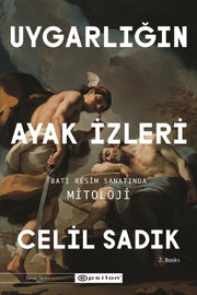 Uygarlgn Ayak Zleri 4 Bat Resim Sanatnda By Sad?k, Celil