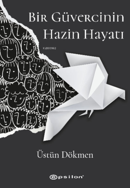 Bir Guvercinin Hazin Hayat By Dokmen, Ustun