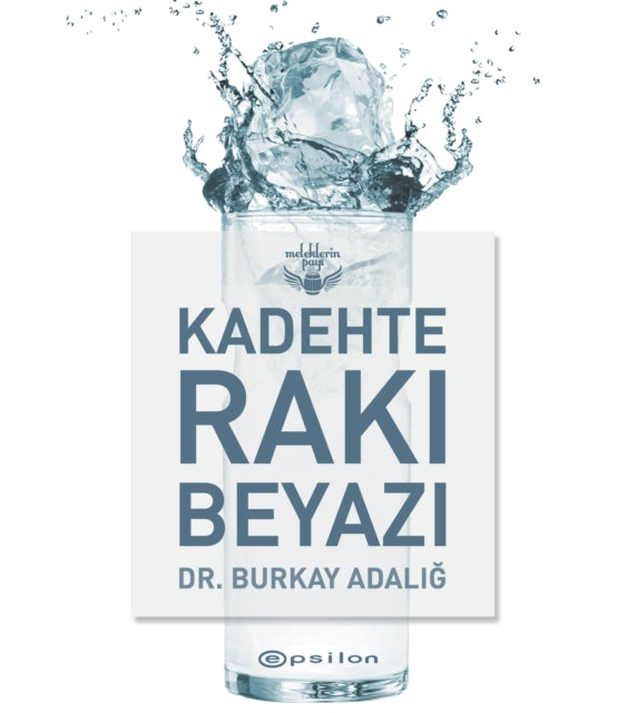 Kadehte Rak Beyaz By Adal?g, Burkay