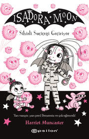 Isadora Moon 15 Sihirli Sucicegi Geciriy By Muncaster, Harriet