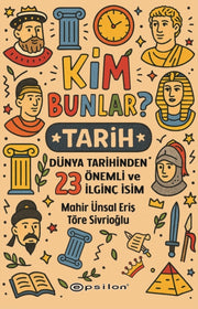 Kim Bunlar Tarih By Sivrioglu, Mahir