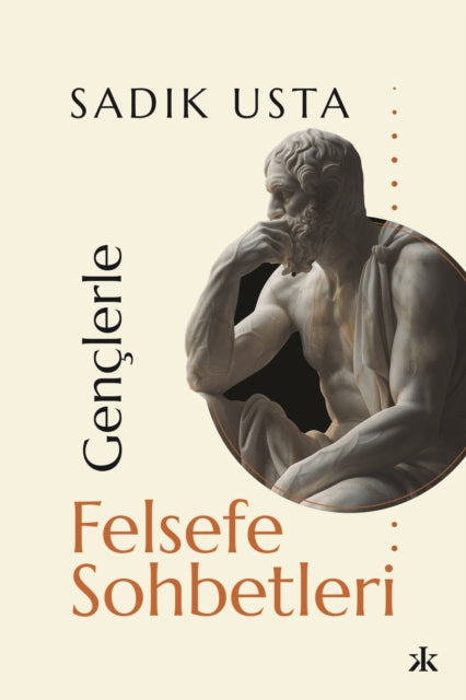 Genclerle Felsefe Sohbetleri By Usta, Sad?k