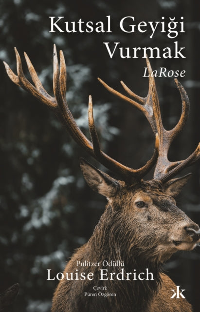 Kutsal Geyigi Vurmak Larose By Erdrich, Louise