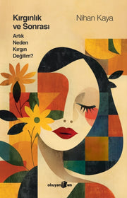 Krgnlk Ve Sonras Artk Neden Krgn Deilim By Kaya, Nihan