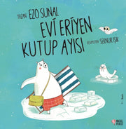 Evi Eriyen Kutup Ays By Sunal, Ezo