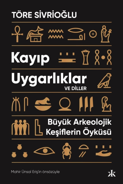 Kayp Uygarlklar Buyuk Arkeolojik Kesifle By Sivrioglu, Ulas