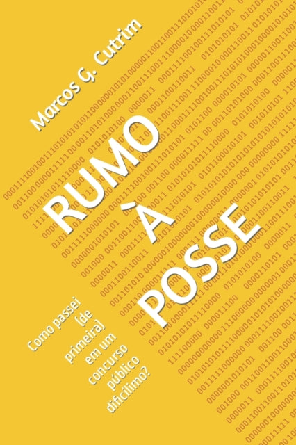 Rumo   Posse: Como Passei (de Primeira)