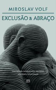 Exclus O E Abra O: Uma Reflex O Teol Gic