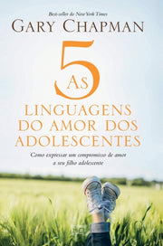 As 5 Linguagens Do Amor Dos Adolescentes