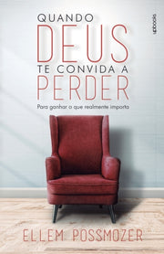 Quando Deus Te Convida A Perder: Para Ga