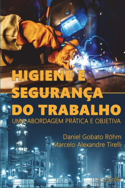 Higiene E Seguran A Do Trabalho: Uma Abo