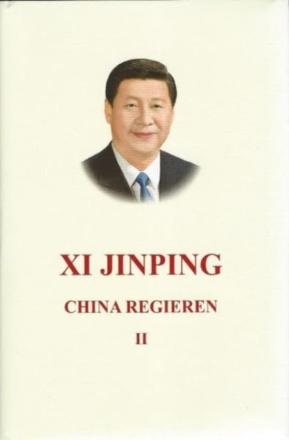 Xi Jinping China Regieren Ii By Unknown
