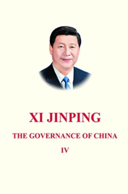 Xi Jinping The Governance Of China Iv By Xi Jinping The Governance Of China Iv