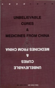Unbelievable Cures Medicines From China