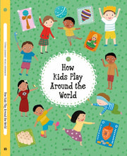 How Kids Play Around The World