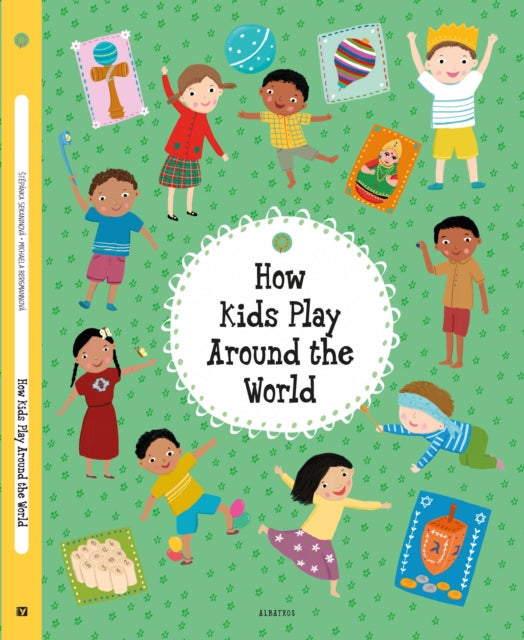 How Kids Play Around The World