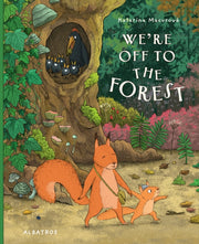 Were Off To The Forest