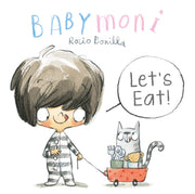 Babymoni Lets Eat By Bonilla, Rocio