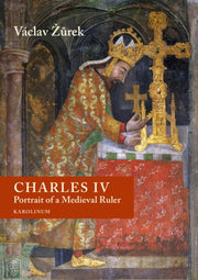 Charles Iv Portrait Of A Medieval Ruler