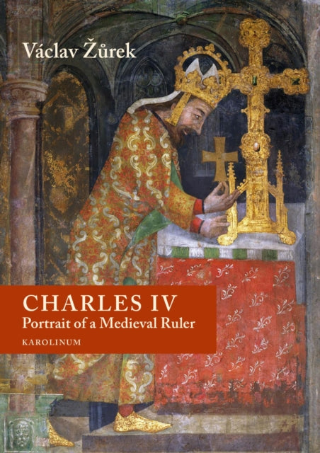 Charles Iv Portrait Of A Medieval Ruler